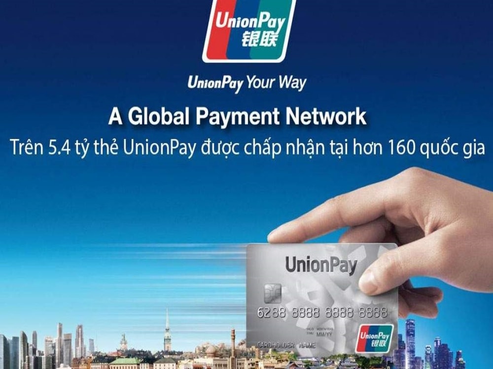 Thẻ UnionPay là gì? Ngân hàng nào cho phép sử dụng thẻ UnionPay ?