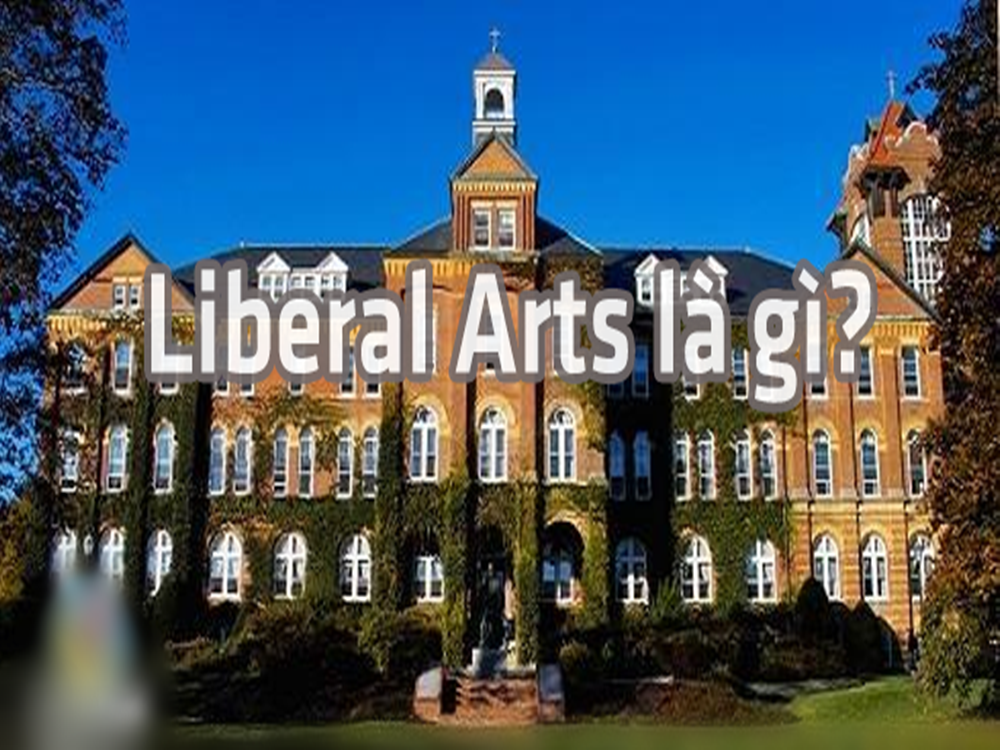 Liberal arts là gì? Chìa khóa vạn năng mở cánh cửa thành công