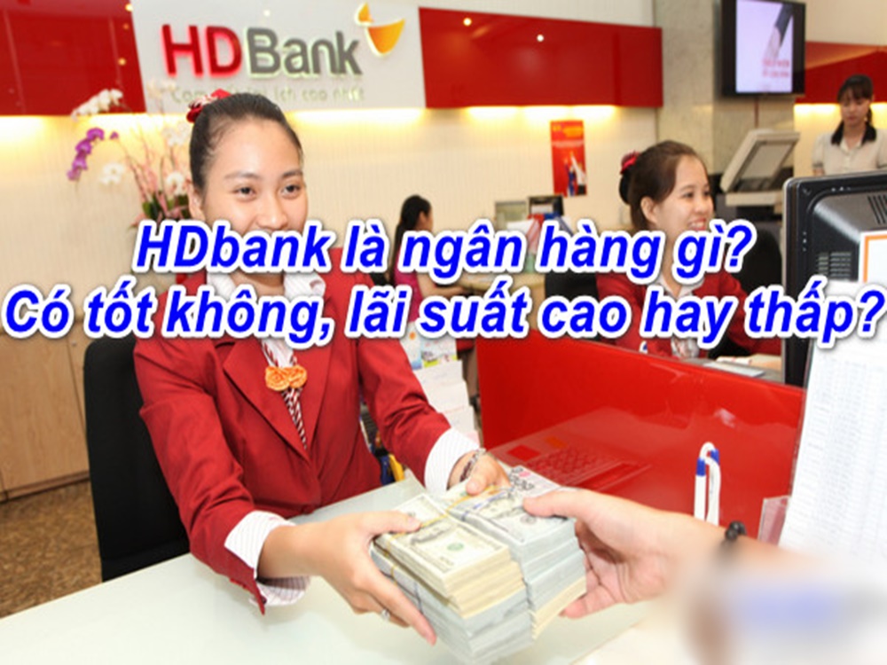HDbank là ngân hàng gì? Những thông tin về HDBank
