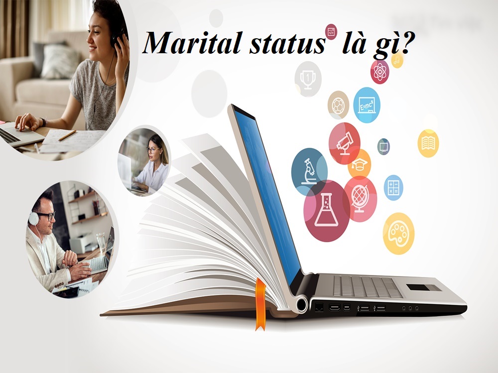 Marital status là gì? Nhưng thông tin quan trọng về marital status