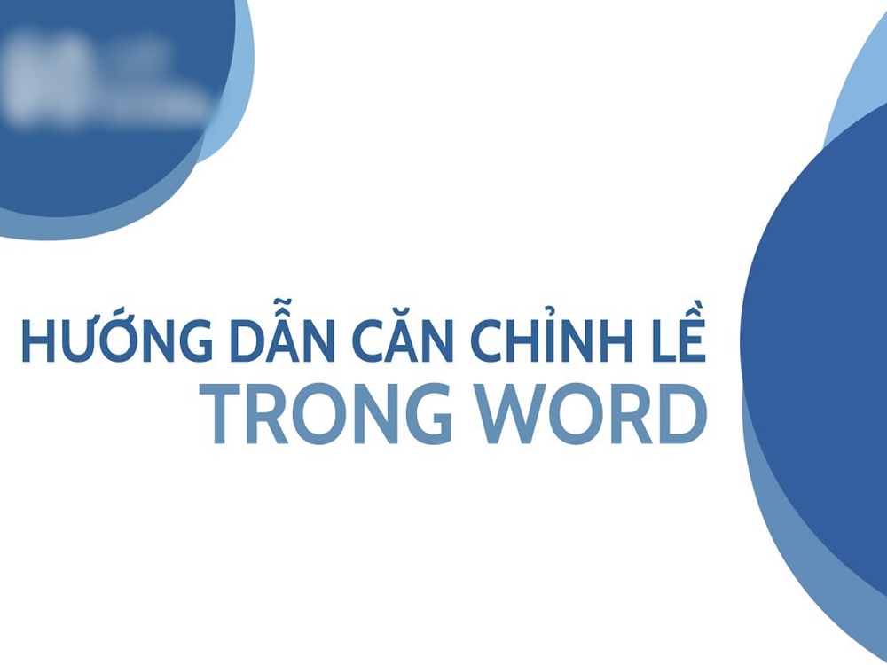 Cách căn lề trong Word cực dễ dàng, dân “gà mờ” cũng làm được