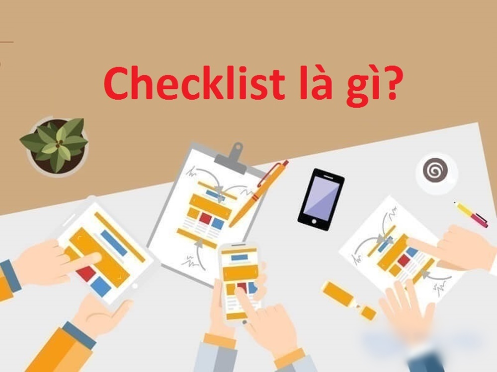 Checklist là gì? Mục đích của việc Checklist trong công việc