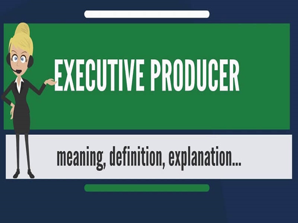 Executive producer là gì? Mô tả công việc của Executive producer