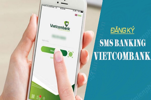 [HƯỚNG DẪN] Cách đăng ký SMS Banking Vietcombank nhanh nhất - Ảnh 2
