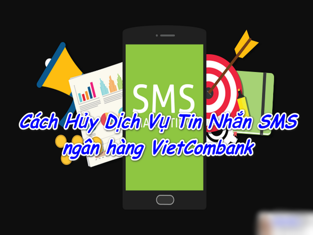 Hướng dẫn cách hủy sms banking vietcombank dễ dàng