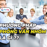 Phương pháp phỏng vấn nhóm là gì và cách để nổi bật trước nhà tuyển dụng!