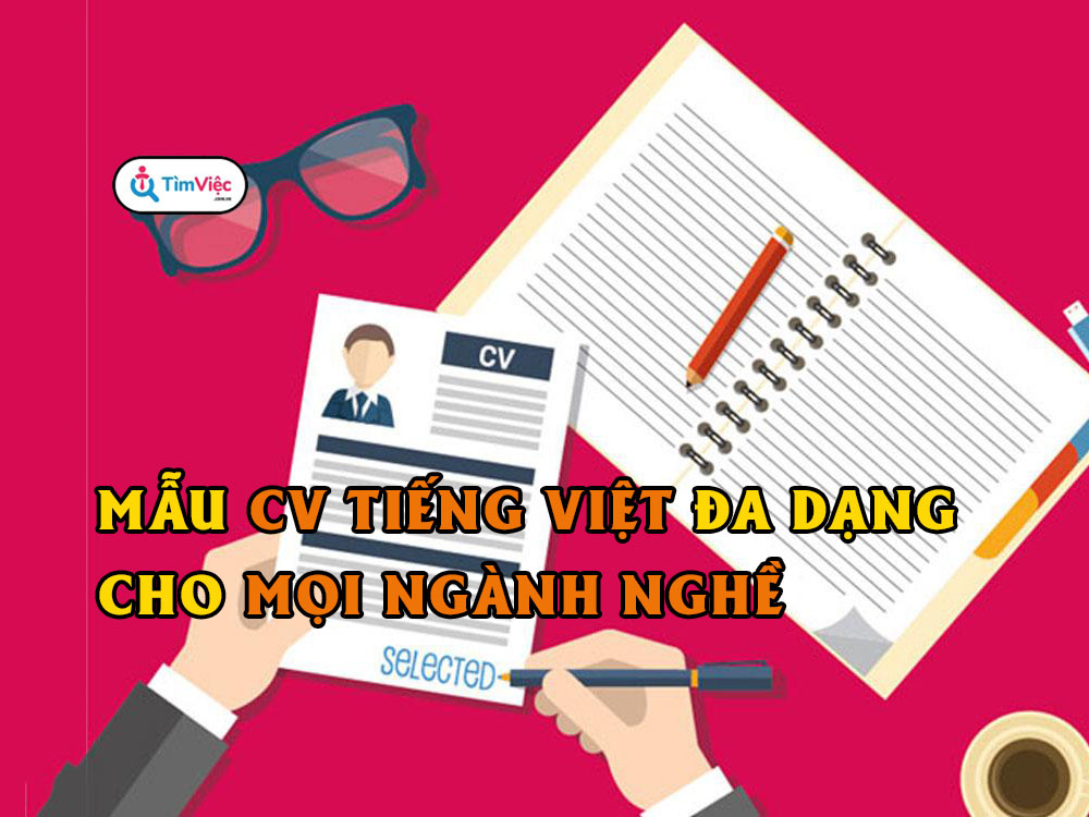 [Tổng hợp] Mẫu CV tiếng Việt đa dạng cho mọi ngành nghề