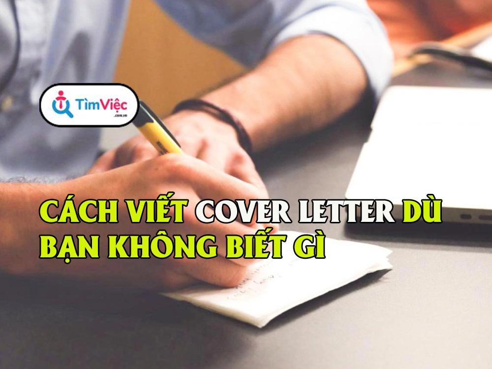 Hướng dẫn chi tiết Cách viết Cover Letter tiếng Việt