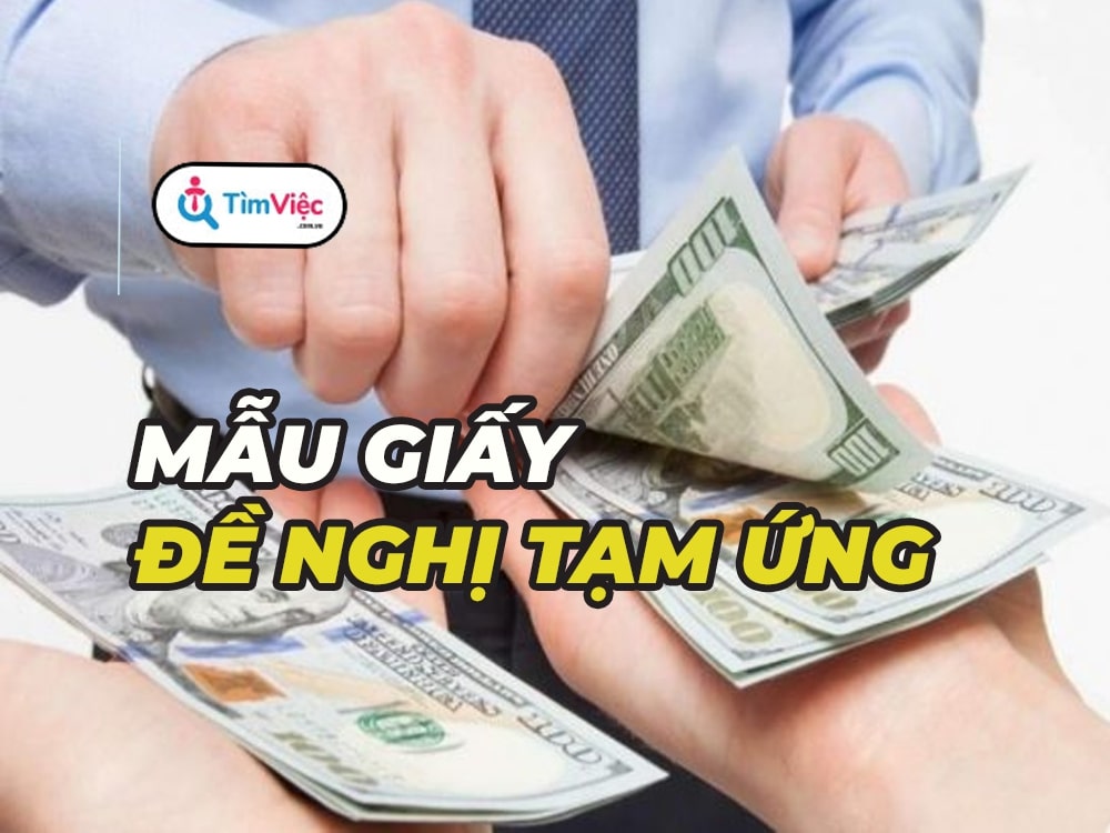 Mẫu giấy đề nghị tạm ứng chuẩn nhất dành cho người lao động