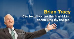 Tìm hiểu về Brian Tracy - Diễn giả kinh tế học số 1 thế giới