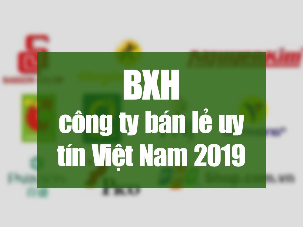 Công ty bán lẻ dẫn đầu thị trường Việt Nam 2019 [TOP 5]