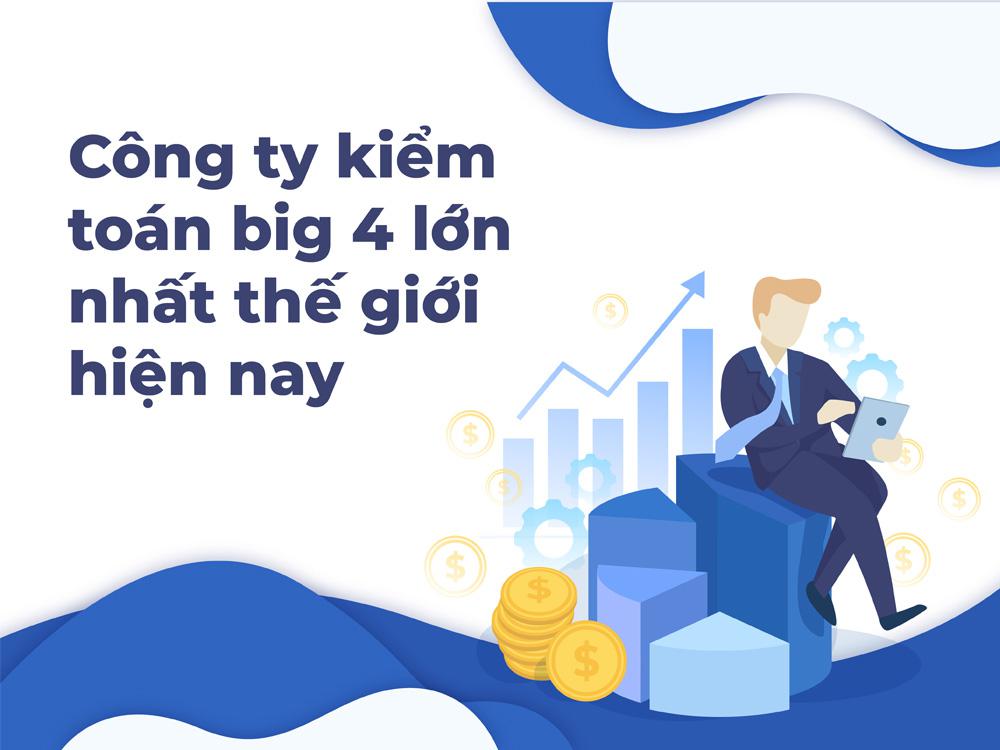 Big 4 công ty kiểm toán lớn nhất thế giới năm 2021 - tìm việc làm