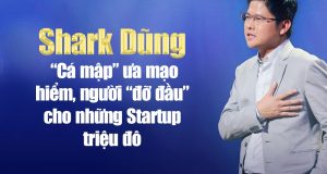 Shark Dũng là ai – Tiểu sử và sự nghiệp của Giám đốc CyberAgent