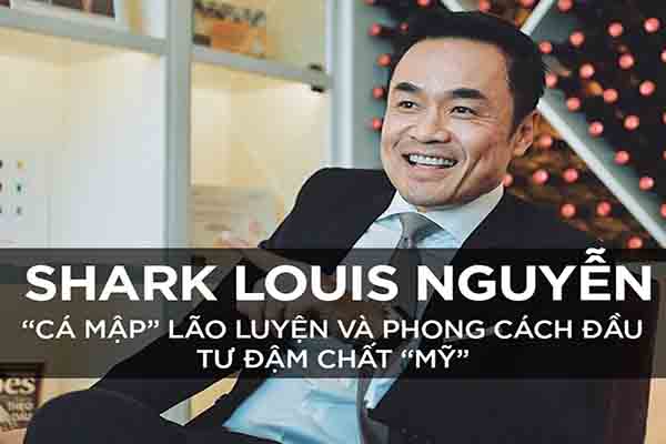 Shark Louis Nguyễn là ai - Tiểu sử và sự nghiệp của Chủ tịch SAM