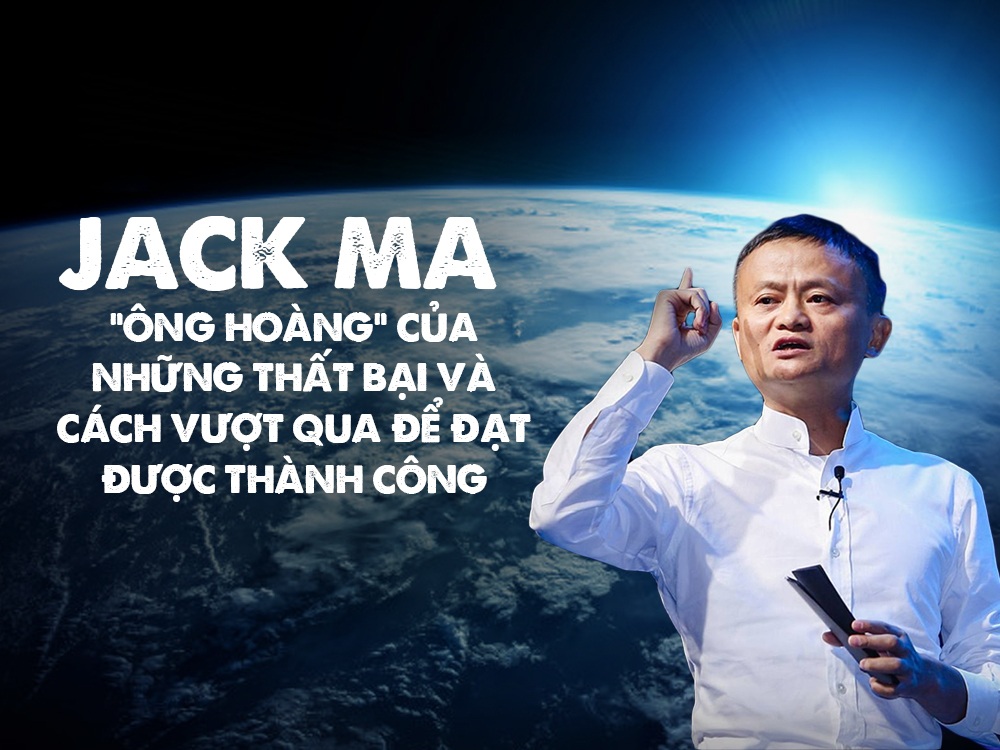 Những thất bại của Jack Ma và bài học kinh nghiệm xương máu