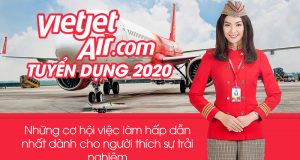 VietJet Air tuyển dụng - Việc làm hấp dẫn 2020 dành cho người lao động