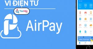 AirPay là gì? Hướng dẫn cách sử dụng và đăng ký AirPay