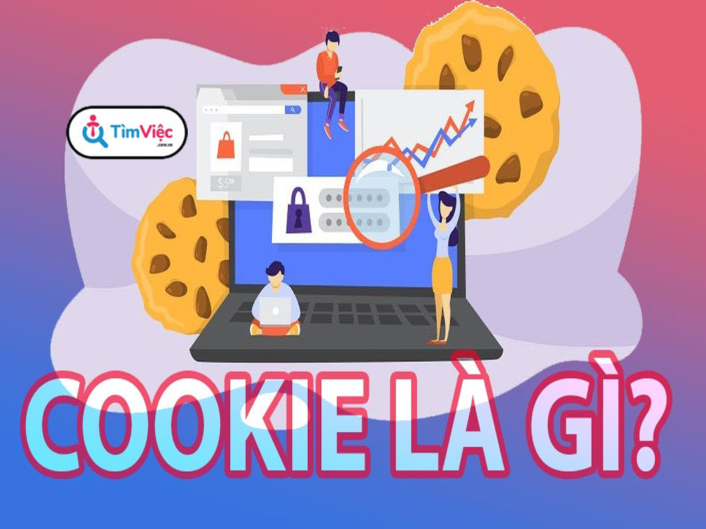 Cookie của trình duyệt là gì? Hướng dẫn bật/tắt để tránh bị hack dữ liệu