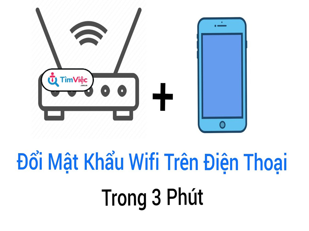 Hướng dẫn cách đổi mật khẩu wifi bằng điện thoại cực dễ dàng