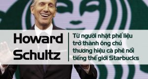 Câu chuyện cuộc đời Howard Schultz ông chủ thương hiệu Starbucks