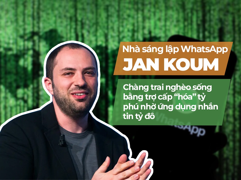 Tiểu sử, cuộc đời nhà sáng lập ứng dụng tỷ đô WhatsApp - Jan Koum