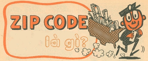 Zip code là gì? Cách xác định mã bưu cục nơi đang sinh sống - Ảnh 1