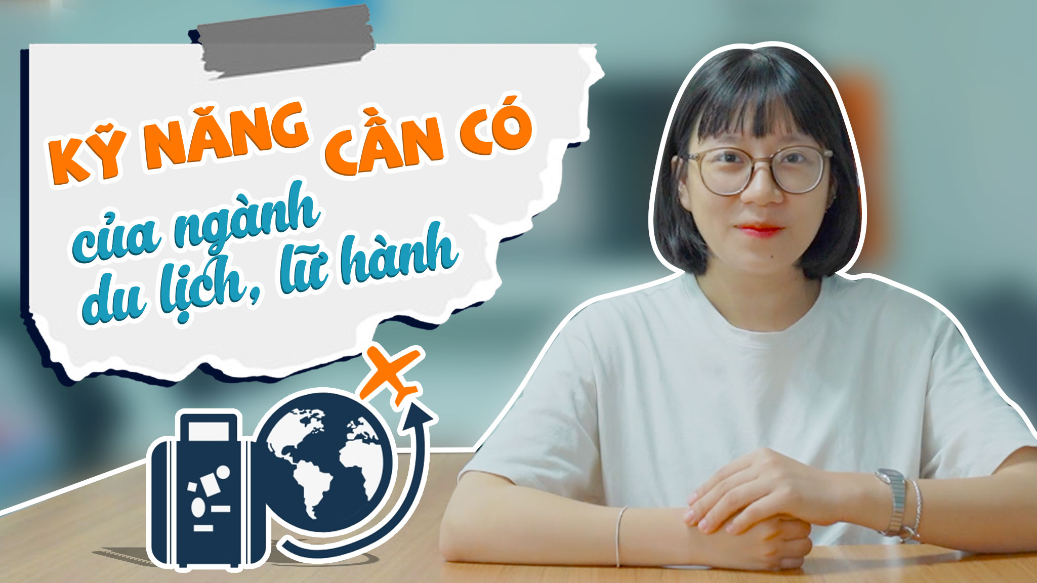 Kỹ Năng Cần Có Của Ngành Du Lịch, Lữ Hành