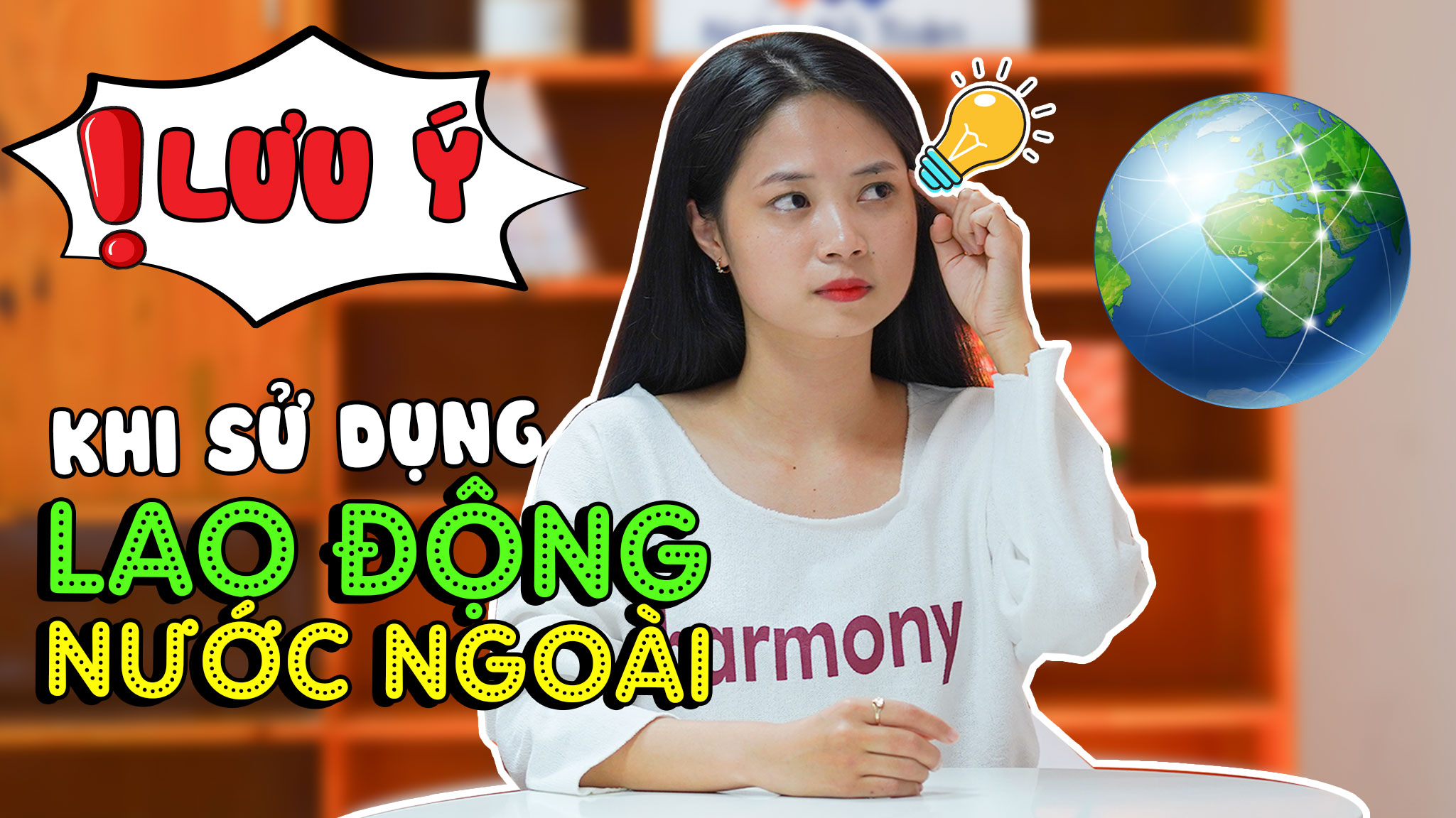 Lưu Ý Khi Sử Dụng Lao Động Nước Ngoài