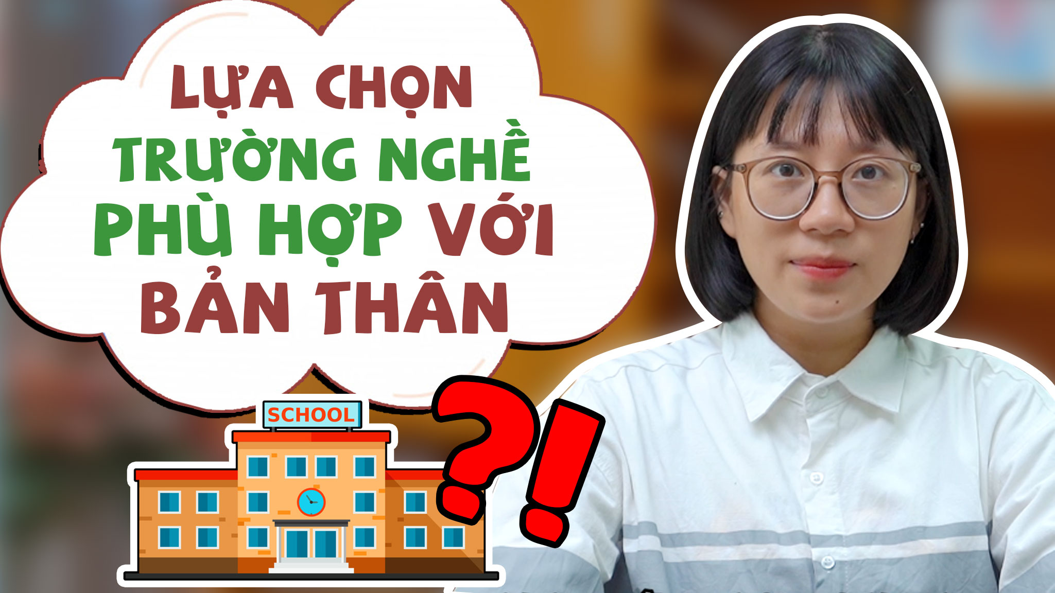 Những Cách Lựa Chọn Trường Nghề Phù Hợp Với Bản Thân