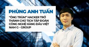 Chủ tịch F88 Phùng Anh Tuấn: Hacker chuyên nghiệp đến Chủ tịch G- Group