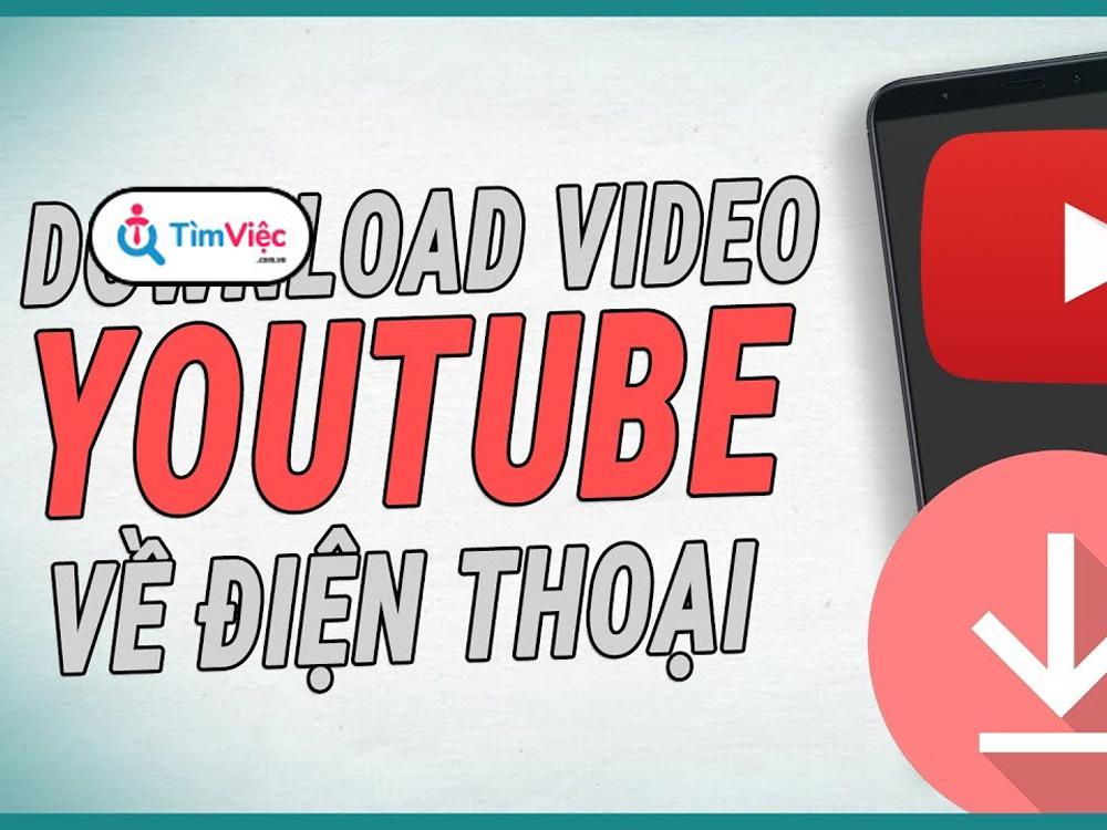 Tải video youtube về điện thoại dành cho IOS và Android [CHI TIẾT]