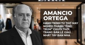 Tỷ phú Amancio Ortega: Ông chủ Zara dựng nghiệp từ bàn tay trắng