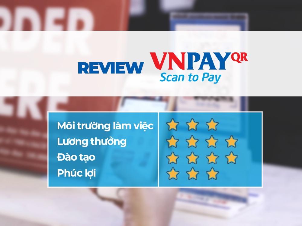 [Đánh giá] VNPAY - Công ty thanh toán điện tử hàng đầu Việt Nam