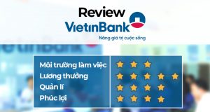 [Đánh giá] Ngân hàng VietinBank: Lương ở VietinBank có cao không?