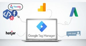 [Giải mã] Google Tag manager là gì? Cách triển khai hiệu quả Google Tag