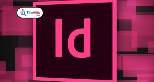 Adobe indesign là gì? Những điều cơ bản bạn nên biết về Adobe indesign