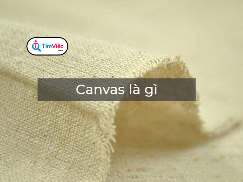 Canvas là gì? Ứng dụng của chất liệu vải canvas trong thiết kế