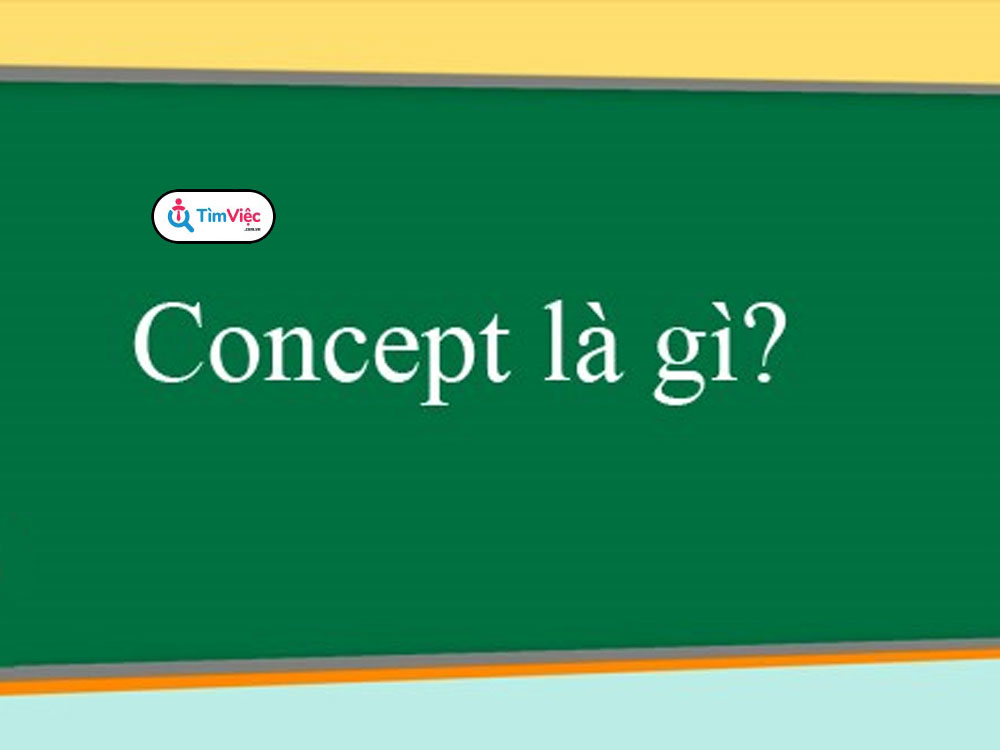 Concept là gì? Tại sao phải lên concept trước khi bắt đầu