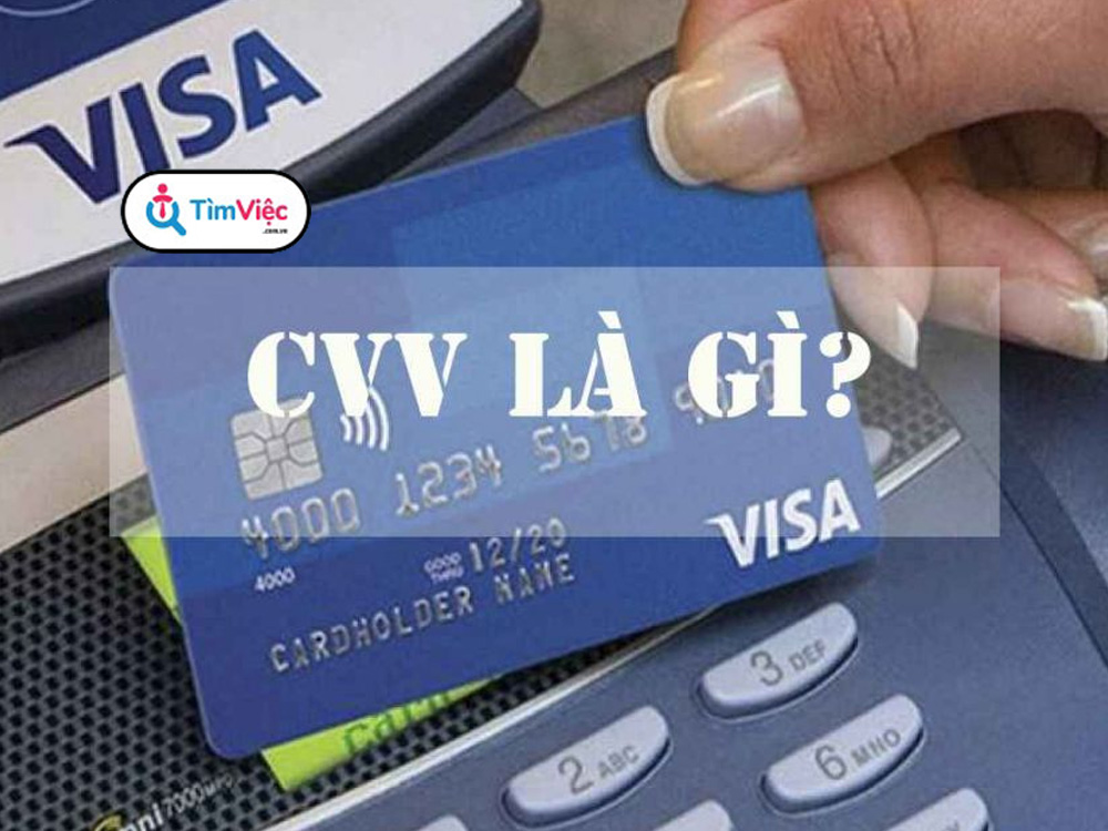 CVV là gì? Làm thế nào để không lộ mã bảo mật CVV trong giao dịch