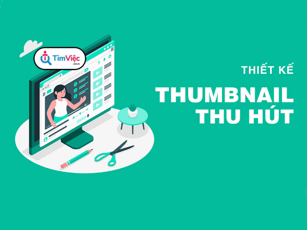 Thumbnail là gì? Mẹo thiết kế để tạo thumbnail ảnh thu hút