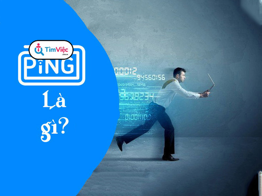 Ping là gì? Cách test tốc độ chỉ số ping mạng internet