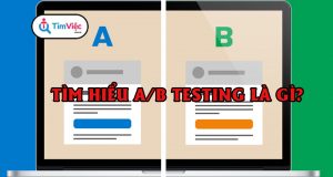 A/B Testing là gì? Vai trò của A/B Testing trong hoạt động Marketing