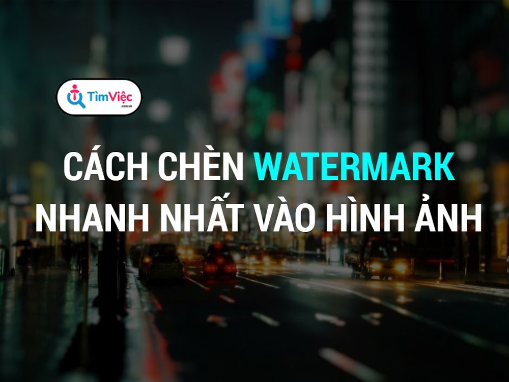 [Tìm hiểu] Watermark là gì? Cách tạo lập watermark đơn giản bằng word