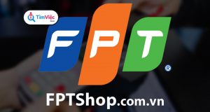 FPT Shop: Review tổng quan cơ hội việc làm, chế độ đãi ngộ