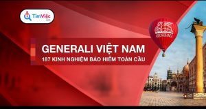 Generali Việt Nam: Thông tin tuyển dụng và môi trường làm việc