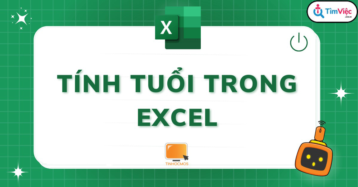 Cách tính tuổi trong Excel đơn giản nhất - Ảnh 1