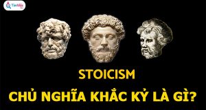 Chủ nghĩa khắc kỷ (Stoicism) là gì?