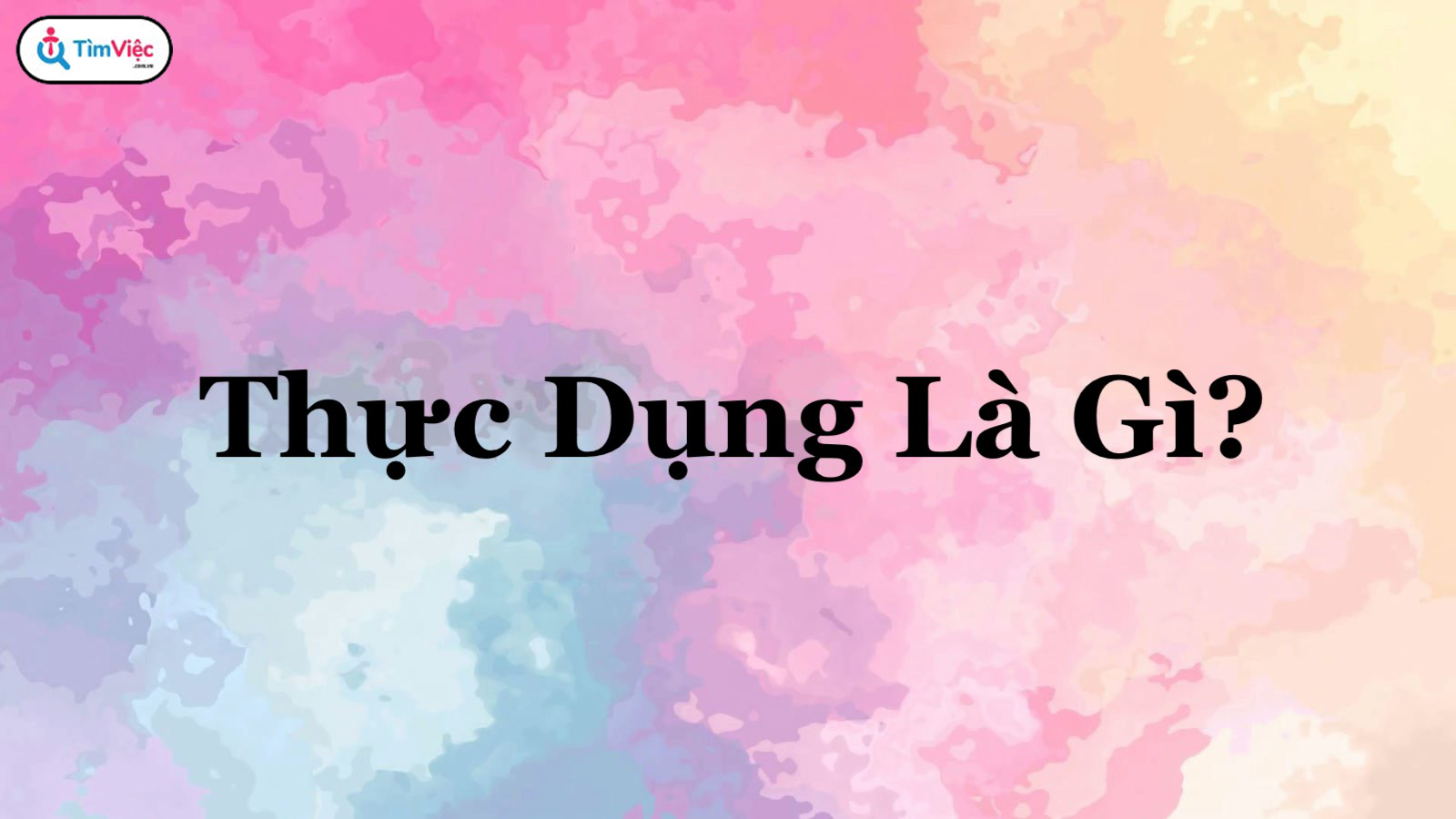 Thực dụng là gì? Thực dụng và thực tế khác nhau như thế nào?