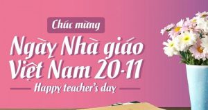 Tổng hợp các lời chúc 20 – 11 ngày nhà giáo Việt Nam ý nghĩa nhất