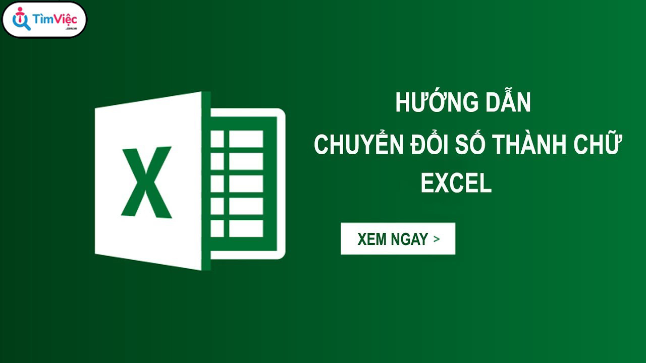 Hướng dẫn Top 3 cách chuyển đổi số thành chữ trong excel